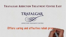 Trafalgar Addiction Treatment Centre East