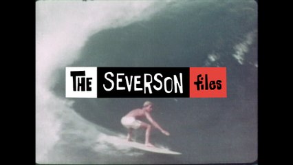 The Severson Files | Pacific Vibrations Part Three (alternative soundtrack)