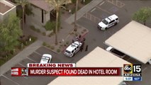 Valley law enforcement announce murder suspect found dead in hotel room