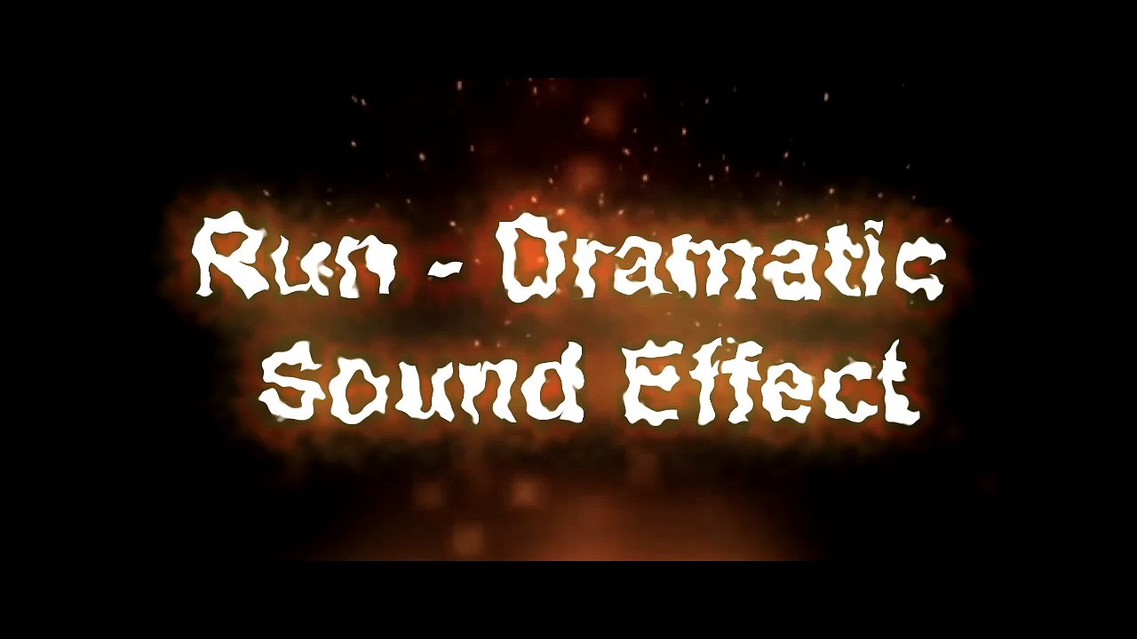 Run - Dramatic Sound Effect