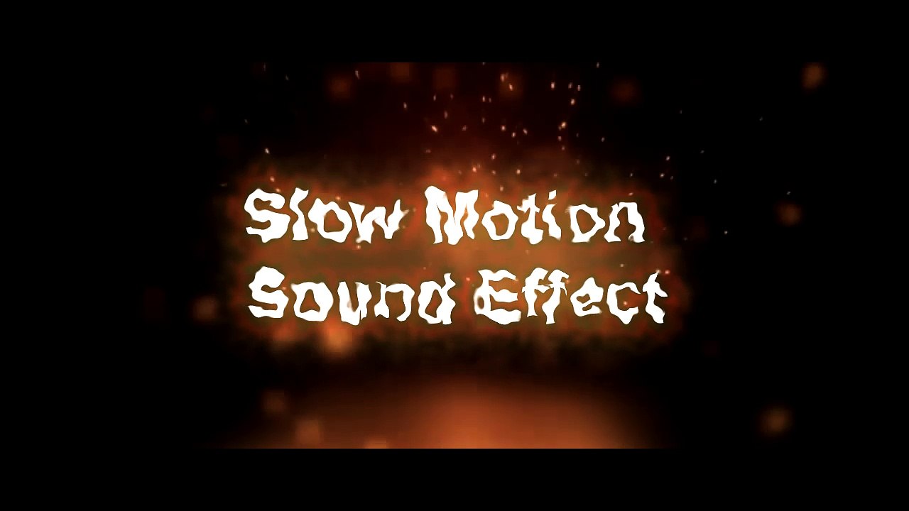 Slow Motion Sound Effect