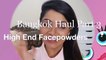 Sephora Makeup Haul- High end Face powders || Bangkok Haul (Part 3)