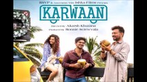 Karwan Movie Trailer Dulquer Salmaan, Mithila Palkar, Irfan khan