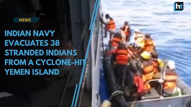 Watch: Indian Navy evacuates stranded Indians from a cyclone-hit Yemen island