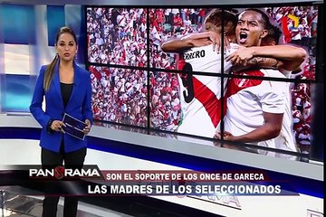 Las madres de los seleccionados: el soporte de los once de Gareca