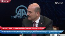 Süleyman Soylu: İnce, Ey PKK senin intikamını alıyoruz diyor