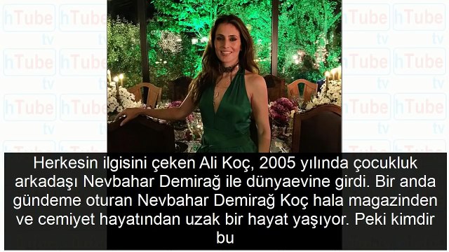 Ali Koç'un eşi Nevbahar Demirağ kimdir aslen nereli?