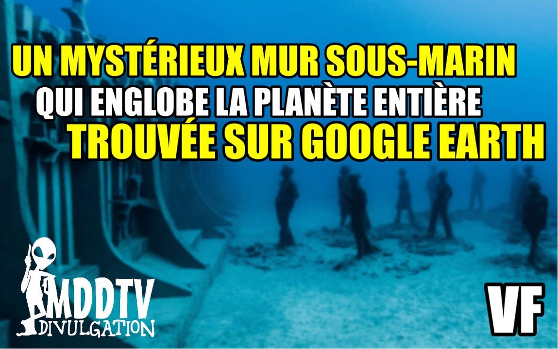 UN MYSTÉRIEUX MUR SOUS-MARIN ENGLOBE LA PLANÈTE ? MDDTV