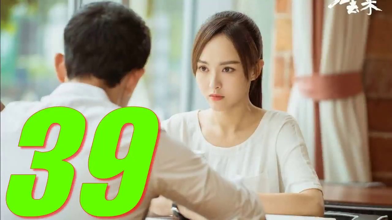 QUY KHỨ LAI - Tập 39 (The Way We Were)Thuyết Minh & VietSub