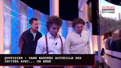 Quotidien : Yann Barthès accueille ses invités... avec un bébé dans les bras (vidéo)