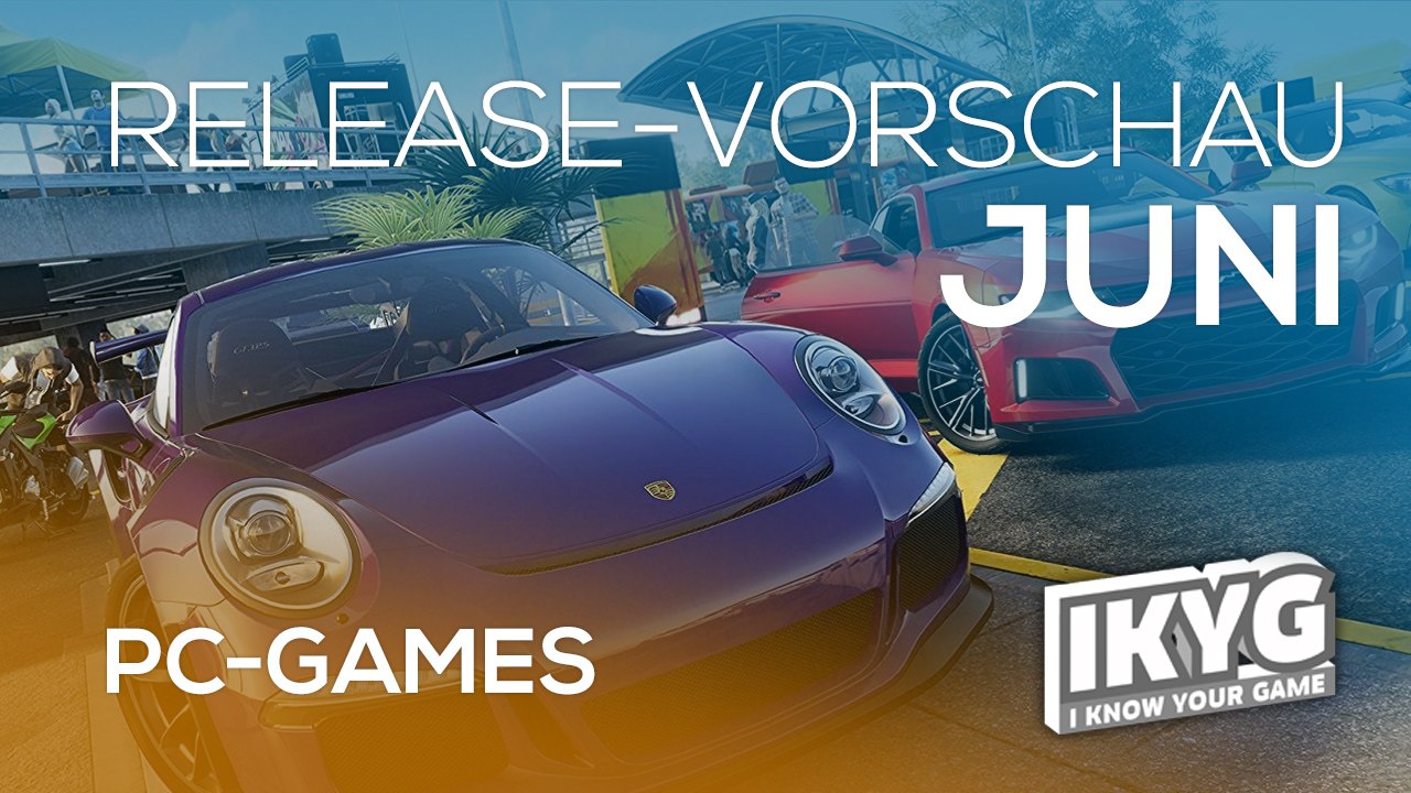 Games-release-vorschau - juni 2018 - pc
