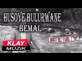 Husoye Bulurwane - Bemal ( Official Audio ) KLAY MÜZİK