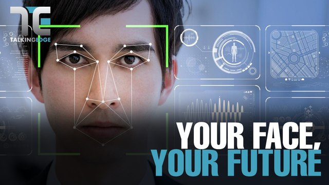 TALKING EDGE: Your face, your future