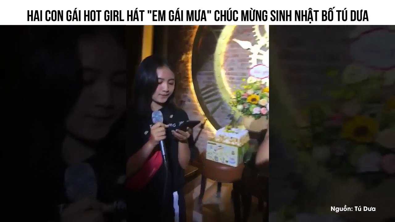 Hai con gái hot girl hát "Em gái mưa" chúc mừng sinh nhật bố Tú Dưa