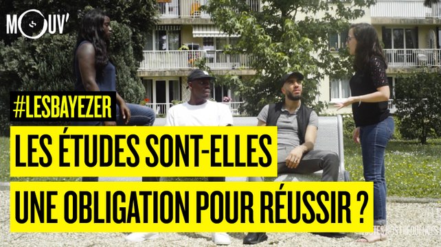 Les études : une obligation pour réussir ? #LESBAYEZER