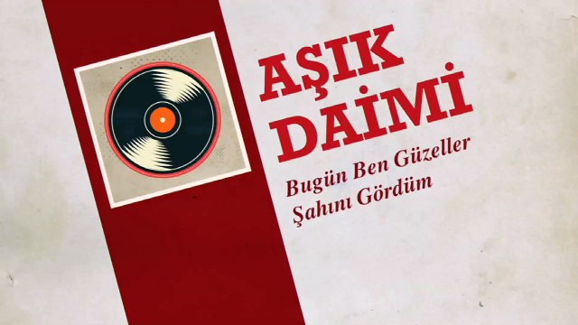 Aşık Daimi - Bugün Ben Güzeller Şahını Gördüm (45'lik)