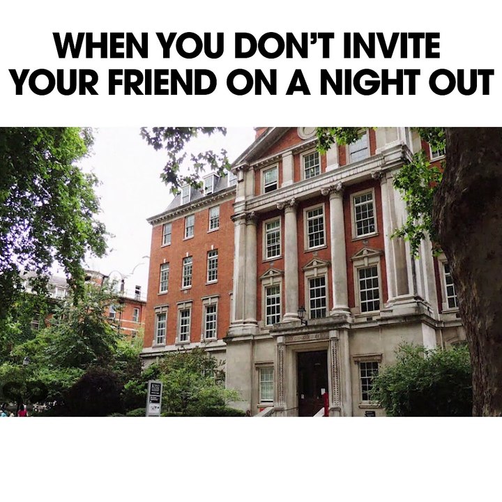 When you don't invite your mate on a night out
