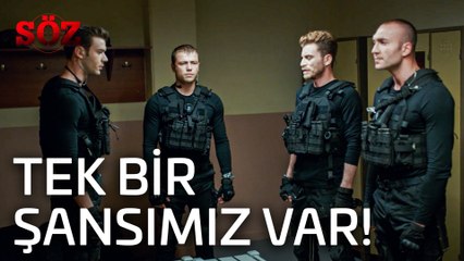 Söz | 49.Bölüm  - Tek Bir Şansımız Var!