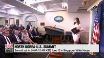 Kim-Trump summit set to start at 10AM KST on June 12: White House