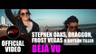Stephen Oaks, Draggon, Frost Vegas Ft. Bryson Tiller - Déjà Vu (Official Music Video)