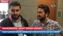 Mahkeme'den  Nihat Doğan kararı!