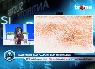Mitos dan Fakta Kulit Kering di Bulan Puasa