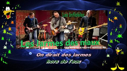 Les Infidèles - Les larmes des maux KARAOKE / INSTRUMENTAL