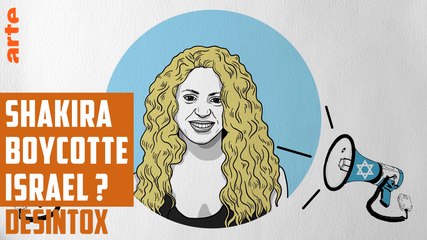 Shakira boycotte Israël ? - DÉSINTOX - 05/06/2018