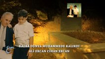Ali Ercan Ve Torunu - Kalsa Dünya Muhammede Kalırdı  (Official Video)