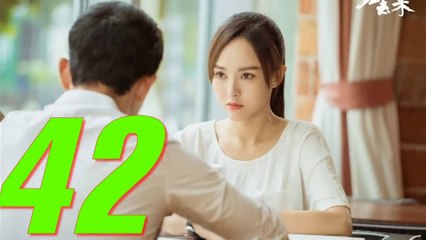 QUY KHỨ LAI - Tập 42 (The Way We Were)Thuyết Minh & VietSub