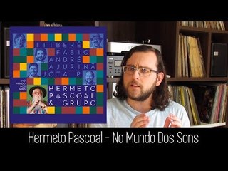 Hermeto Pascoal - No Mundo Dos Sons | ALBUM REVIEW