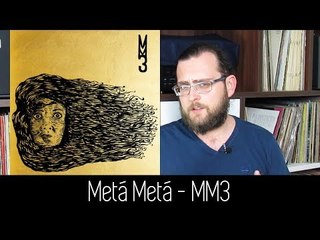 Metá Metá - MM3 | ALBUM REVIEW