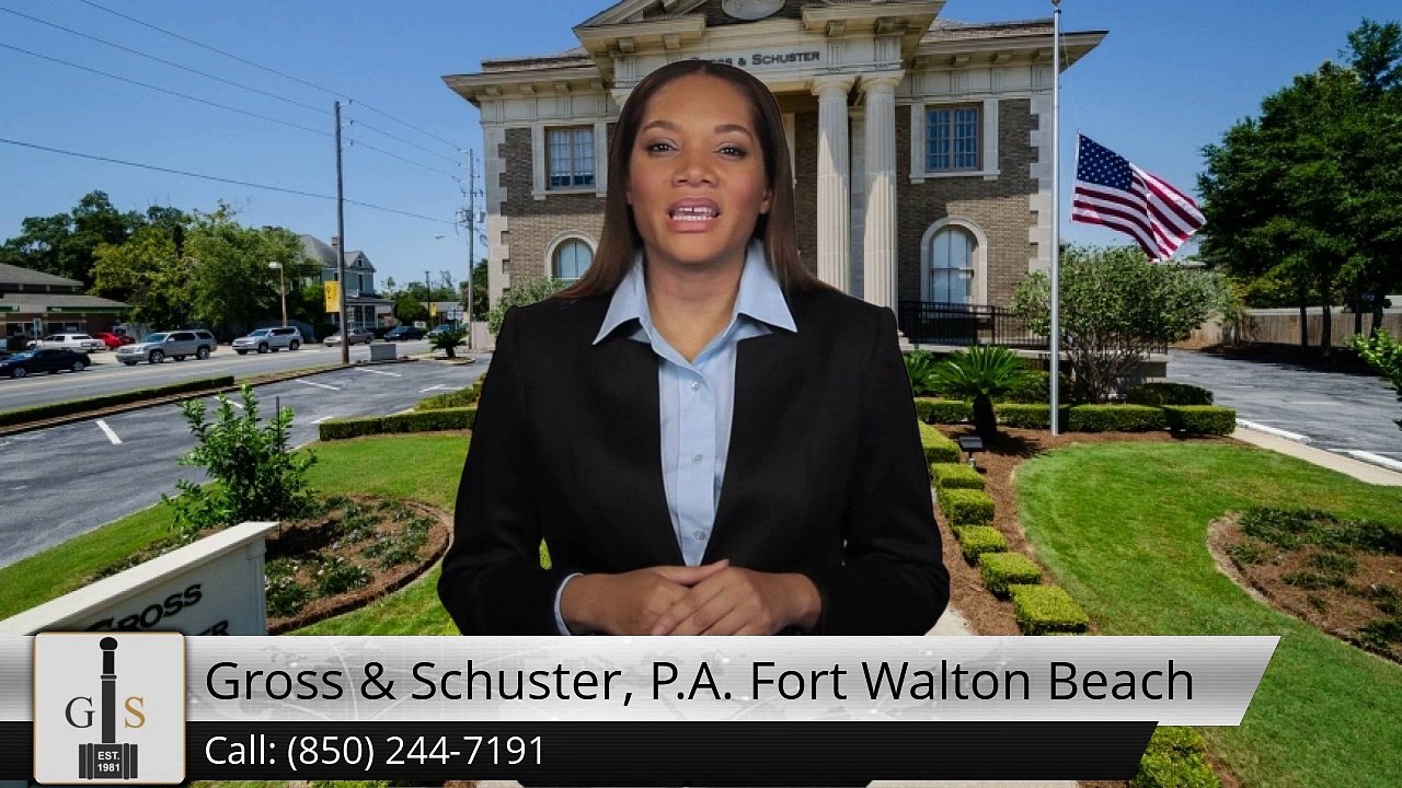 Gross & Schuster, P.A. Fort Walton Beach Mary EstherExceptional5 Star Review by [ReviewerName...