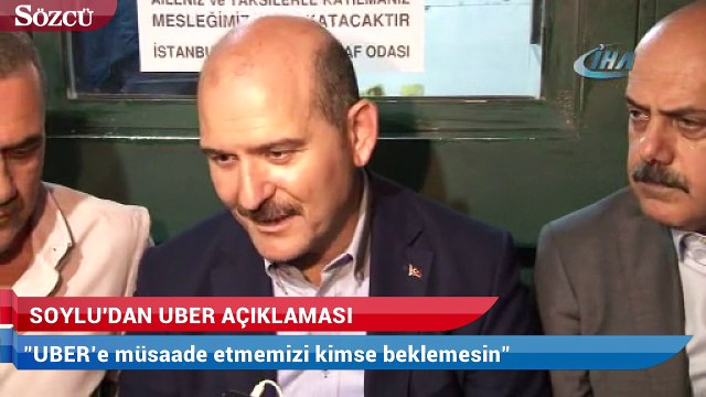 Soylu UBER’e müsaade etmemizi kimse beklemesin