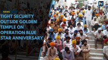 Heavy security around Golden Temple on Operation Blue Star anniversary