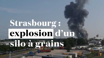 Strasbourg : explosion d'un silo à grains, trois blessés graves