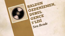 Haldun Özdenizmen & Durul Gence 5'lisi - Sıra Bende (45'lik)