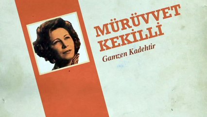 Mürüvvet Kekilli - Gamzen Kadehtir (45'lik)