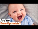 Are We Born Optimistic? Or Is It a Coping Skill We Learn as Adults? | Lori Markson
