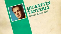 Şecaattin Tanyerli - Sevemez Kimse Seni (45'lik)