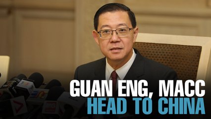NEWS: Guan Eng & MACC to pay China a visit