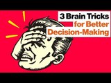 3 Brain Tricks That Will Help You Make Better Decisions | Dean Buonomano