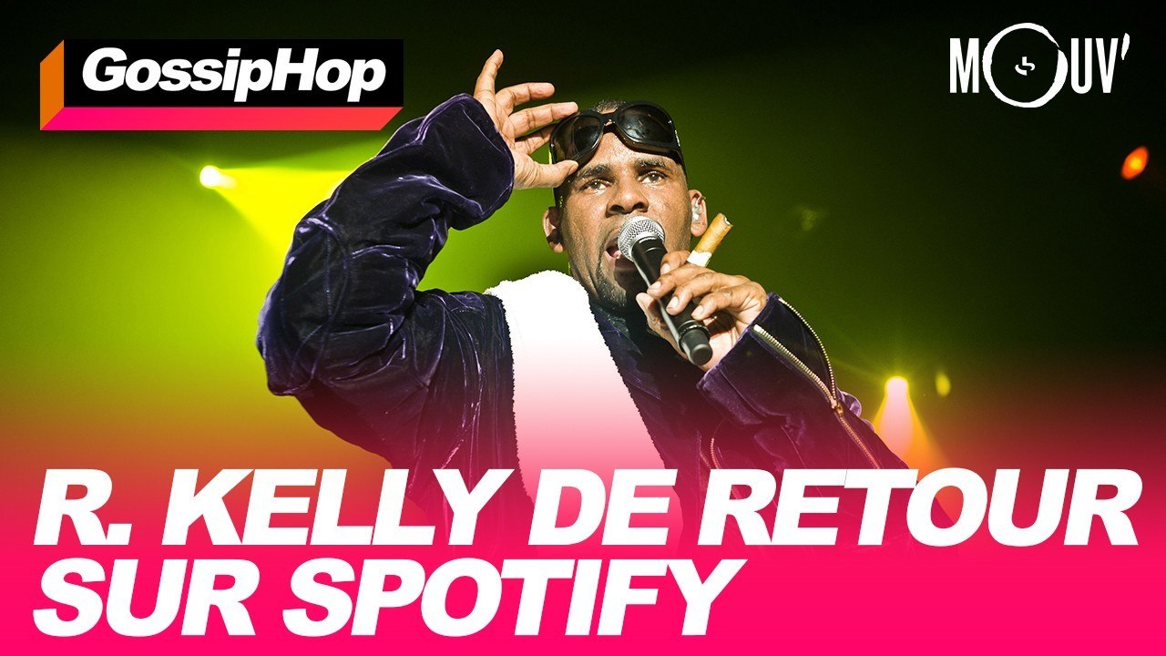 R. Kelly, de retour sur Spotify #GOSSIPHOP