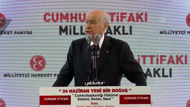 Bahçeli: “Hedefimiz 'Cumhurbaşkanlığı Hükümet Sistemini' bütün kurum ve kurallarıyla hakim kılmaktır” - SİVAS