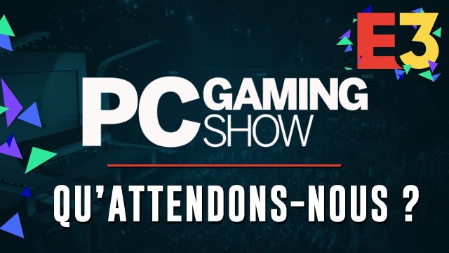 Qu'attend-t-on de la conférence PC ? | E3 2018