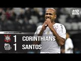 Corinthians 1 x 1 Santos - Melhores Momentos (COMPLETO HD) Brasileirão 06/06/2018