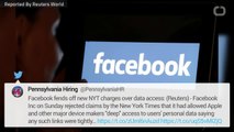 Facebook Fends Off New NYT Charges Over Data Access