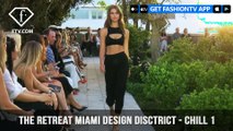 Chill by Will at The Retreat Miami Design Disctrict Funkshion Swim Fashion Week | FashionTV | FTV