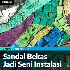#1MENIT | Sandal Bekas Jadi Seni Instalasi