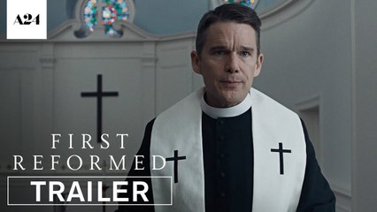 First Reformed Trailer05/18/2018